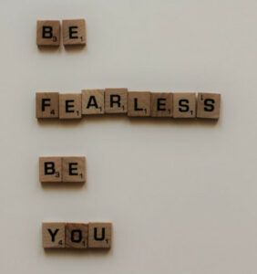 Be Fearless Be You
