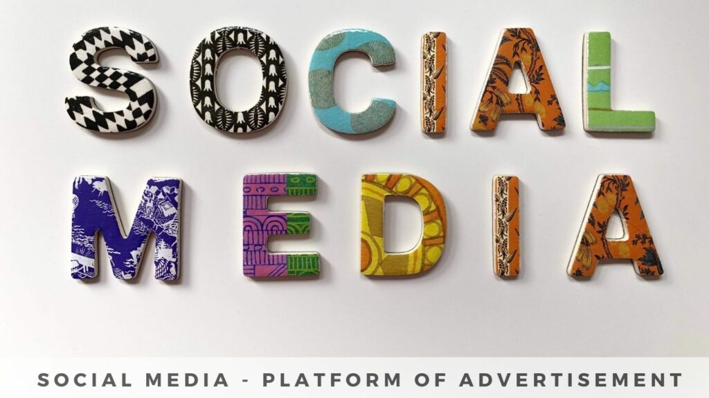 Social Media - Platform of Advertisement