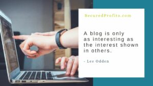 A blog is Only as Interesting as - Lee Odden Quote