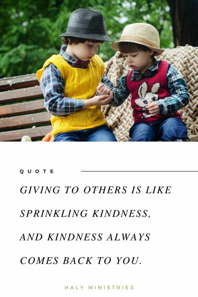 Giving to Others is like Sprinkling Kindness and Kindness Always Comes Back to You - Secured Profits Quotes
