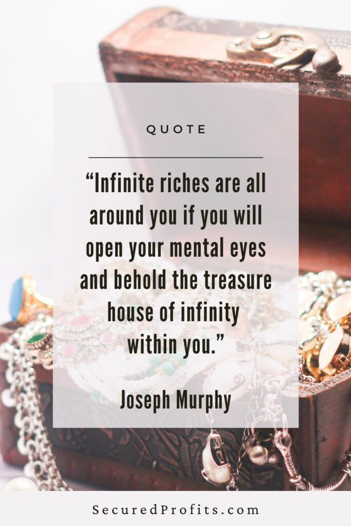 Infinite Riches are All Around You Joseph Murphy Quote - Secured Profits